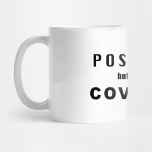 Positive but not for Covid-19 Mug